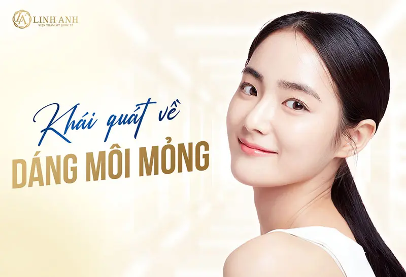 Môi mỏng có đẹp không - Viện thẩm mỹ quốc tế Linh Anh