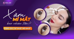 xăm mí mắt bao nhiêu tiền - Viện thẩm mỹ quốc tế Linh Anh