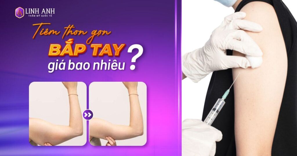 tiêm thon gọn bắp tay giá bao nhiêu