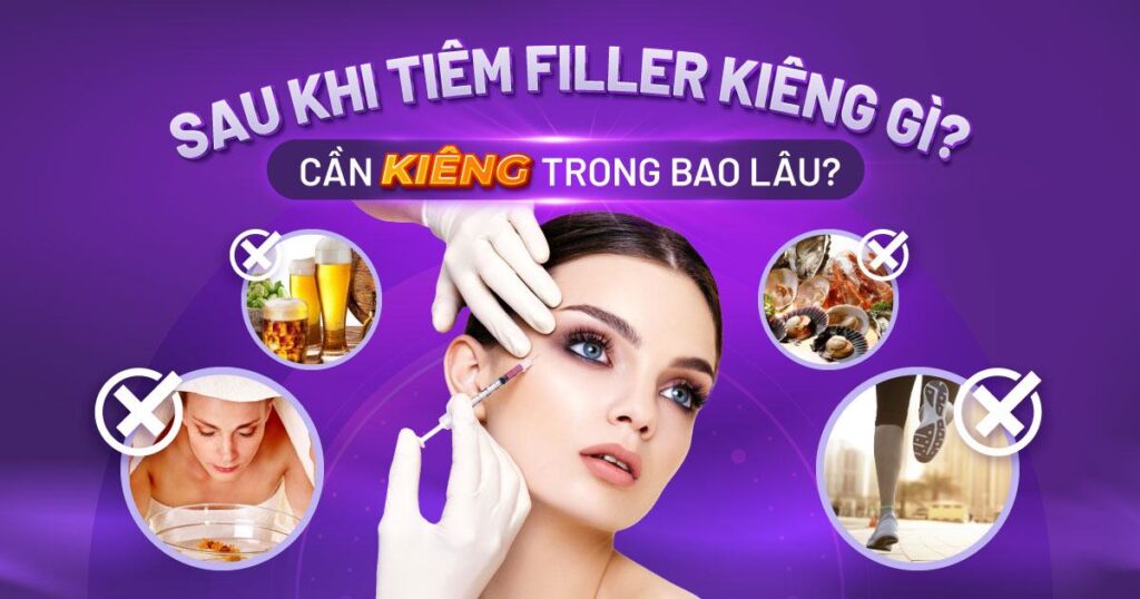 tiêm filler kiêng gì