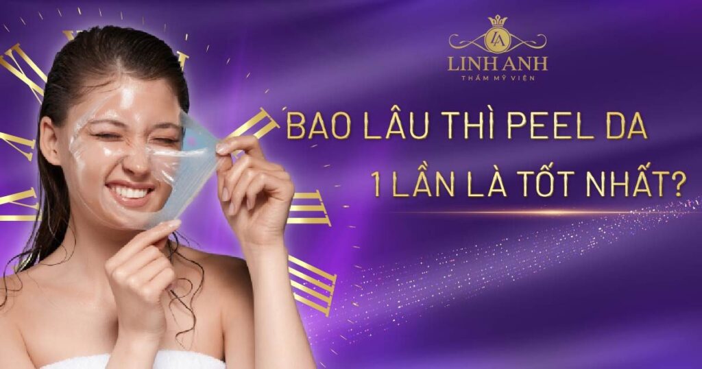 bao lâu thì peel da 1 lần