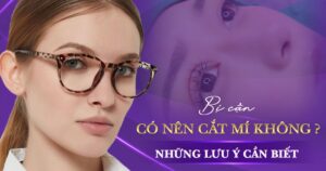 bị cận có nên cắt mí