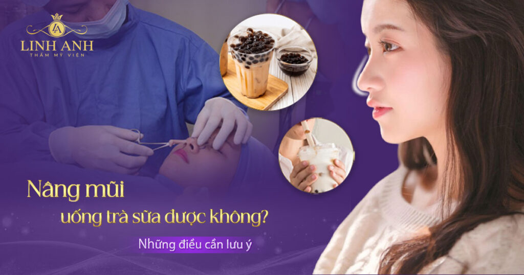 nâng mũi uống trà sữa được không