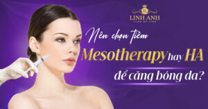 nên chọn tiêm mesotherapy hay tiêm ha để căng bóng da - Viện thẩm mỹ quốc tế Linh Anh