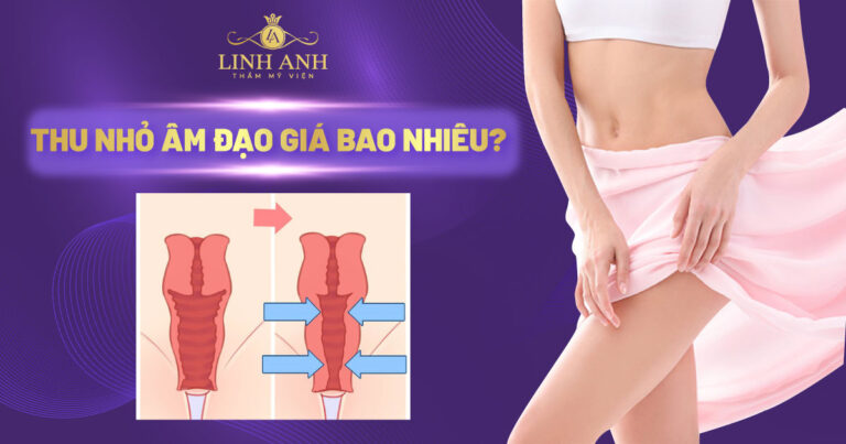 thu nhỏ âm đạo giá bao nhiêu - Viện thẩm mỹ quốc tế Linh Anh