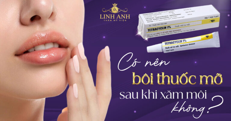 Có nên bôi thuốc mỡ sau khi xăm môi không?