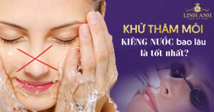 khử thâm môi kiêng nước bao lâu