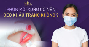 phun môi xong có nên đeo khẩu trang không