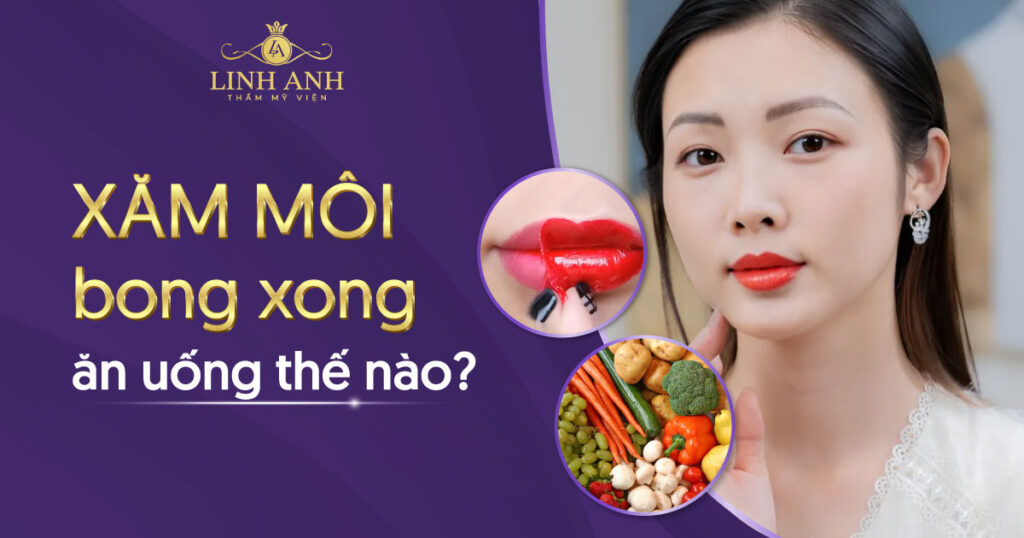 xăm môi bong xong ăn uống thế nào