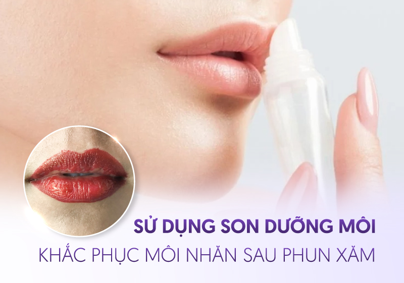 cách khắc phục môi bị nhăn sau khi phun bằng son dưỡng.