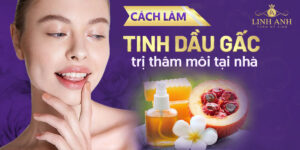 cách làm dầu gấc trị thâm môi