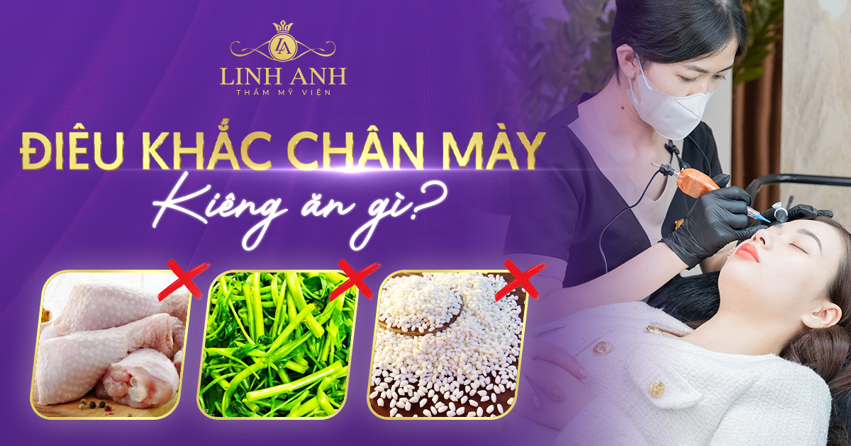 Điêu khắc lông mày kiêng gì? 7 Thực phẩm “cực hại” cần phải tránh