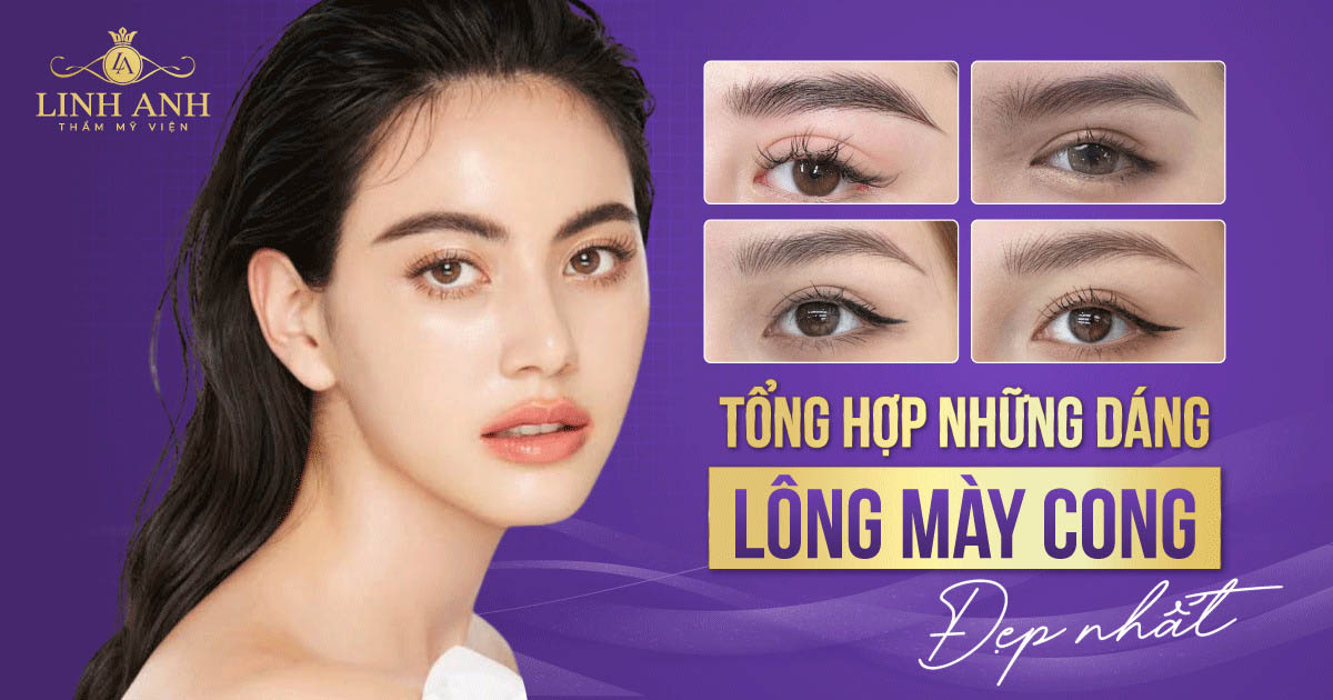 Top 6+ dáng lông mày cong đẹp tự nhiên, HOT nhất hiện nay