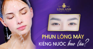 phun lông mày kiêng nước bao lâu