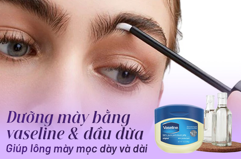 cách làm lông mày mọc nhanh bằng vaseline