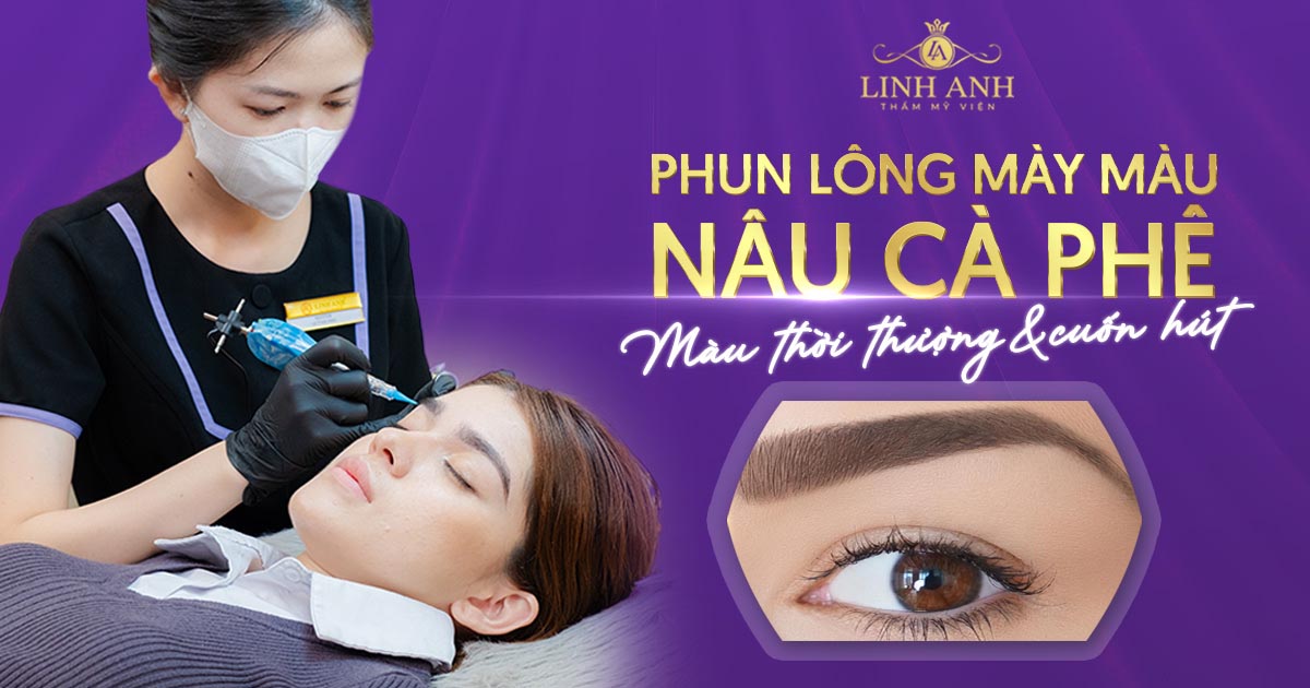 Phun lông mày màu nâu cà phê: Xu hướng làm đẹp được yêu thích