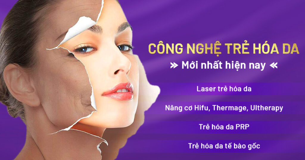 4 công nghệ trẻ hóa da mới nhất, an toàn và hiệu quả hiện nay