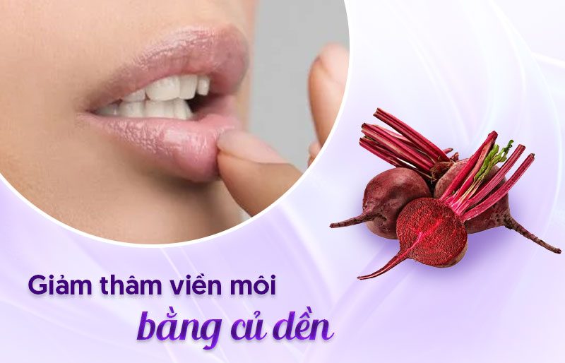 Củ dền cải thiện màu viền môi - Viện thẩm mỹ quốc tế Linh Anh