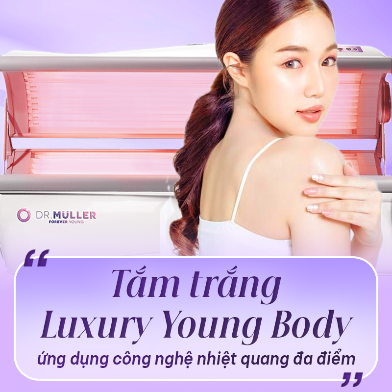 công nghệ tắm trắng luxury young body công nghệ tắm trắng luxury young body
