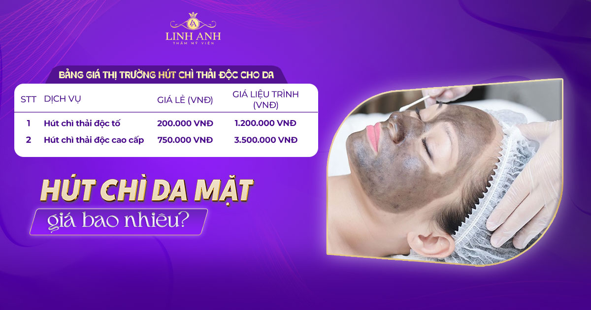 Hút chì da mặt bao nhiêu tiền? Bảng giá dịch vụ mới nhất