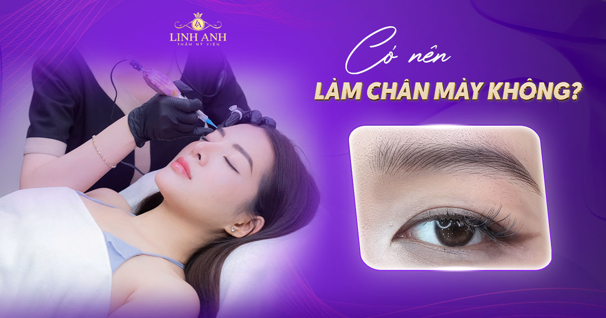 có nên làm chân mày không