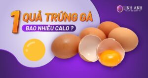 1 quả trứng gà bao nhiêu calo