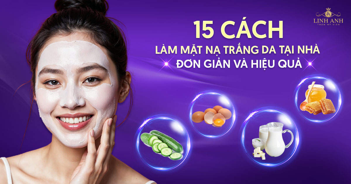 15+ cách làm mặt nạ trắng da tại nhà an toàn từ thiên nhiên