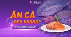 ăn cá có béo không