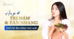 ăn gì để trị nám và tàn nhang - Viện thẩm mỹ quốc tế Linh Anh