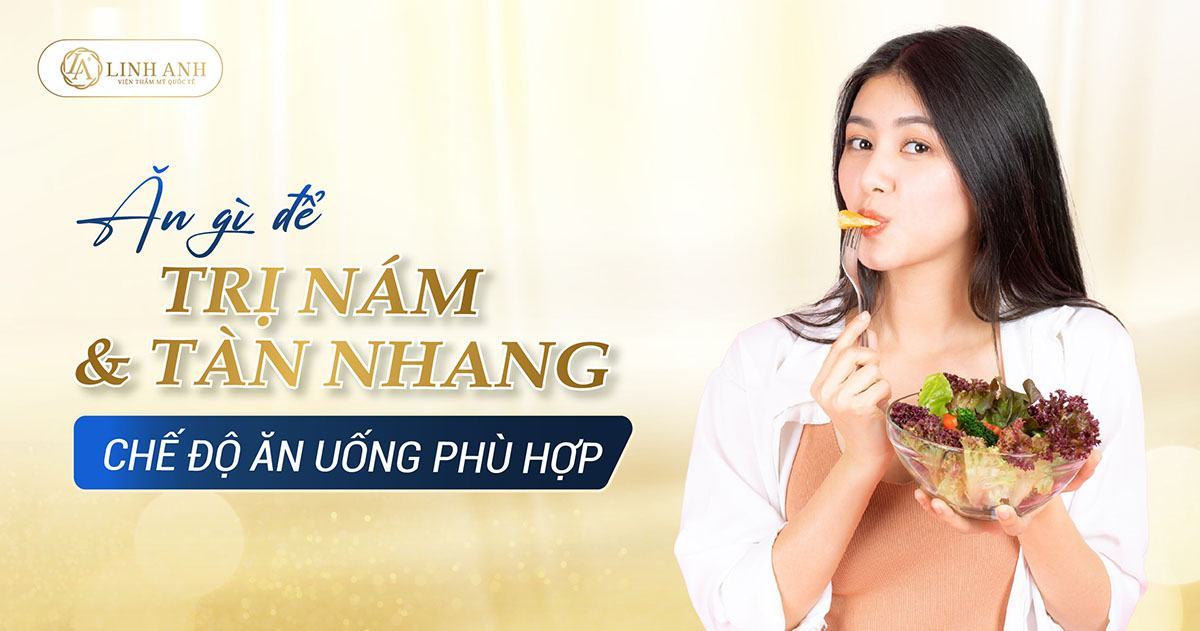 Ăn gì để hết tàn nhang trên mặt? Các thực phẩm cần kiêng khi bị nám tàn nhang