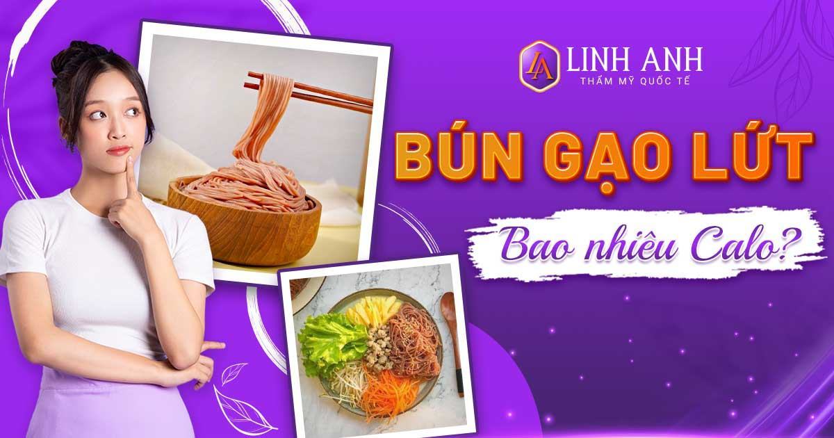bún gạo lứt bao nhiêu calo