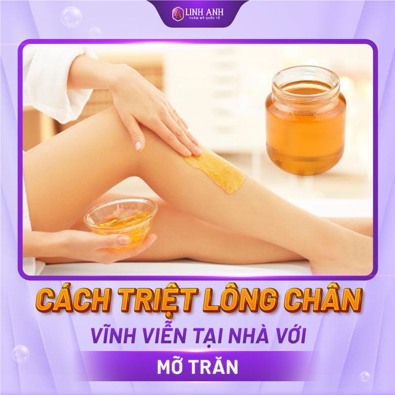 cách triệt lông chân tại nhà các cách triệt lông chân vĩnh viễn tại nhà