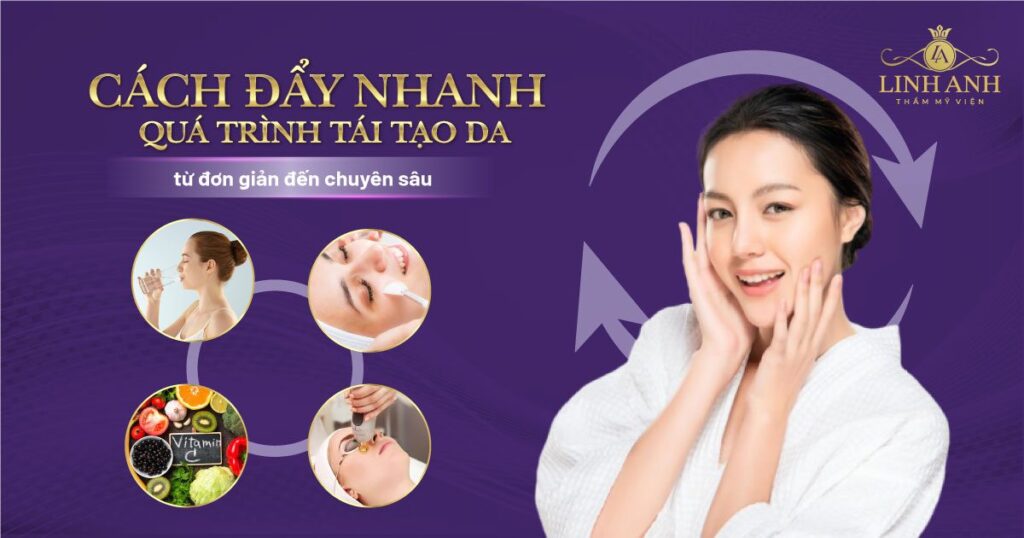 cách đẩy nhanh quá trình tái tạo da