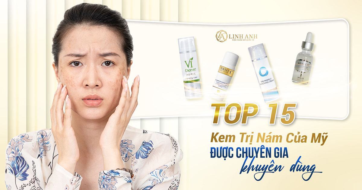 Top 15 kem trị nám của Mỹ tốt nhất hiện nay được bác sĩ khuyên dùng 2025