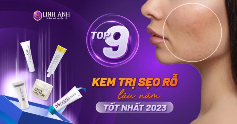 Top 12 kem trị sẹo rỗ lâu năm đang được tìm mua hiện nay