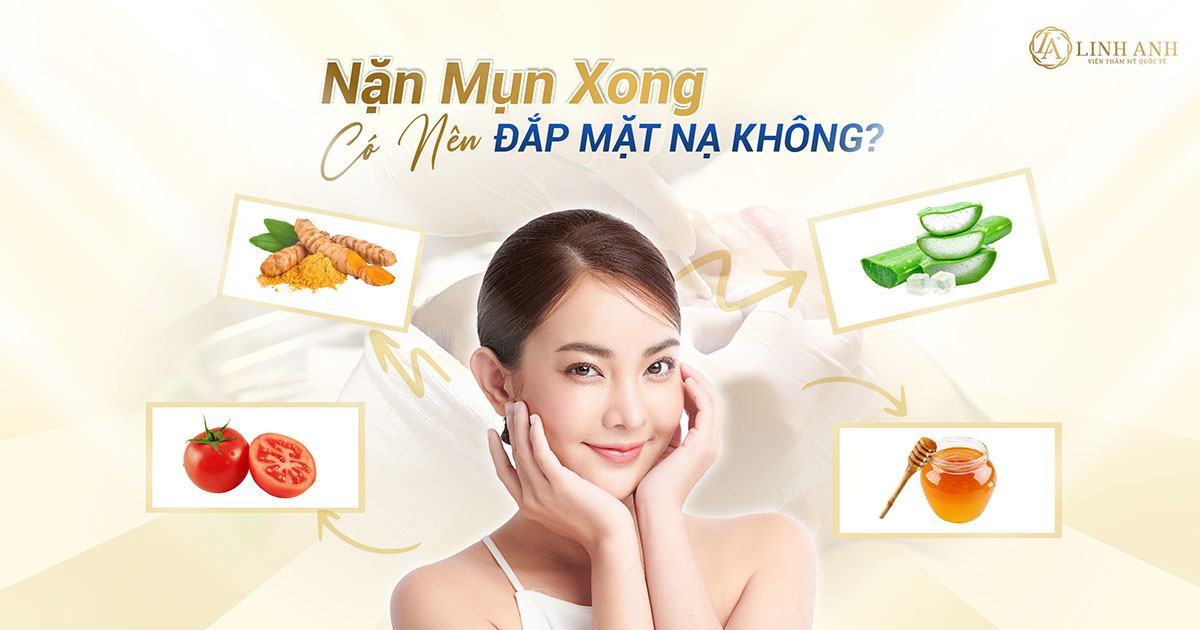 nặn mụn xong có nên đắp mặt nạ - Viện thẩm mỹ quốc tế Linh Anh