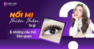 nối mi thiên thần - Viện thẩm mỹ quốc tế Linh Anh