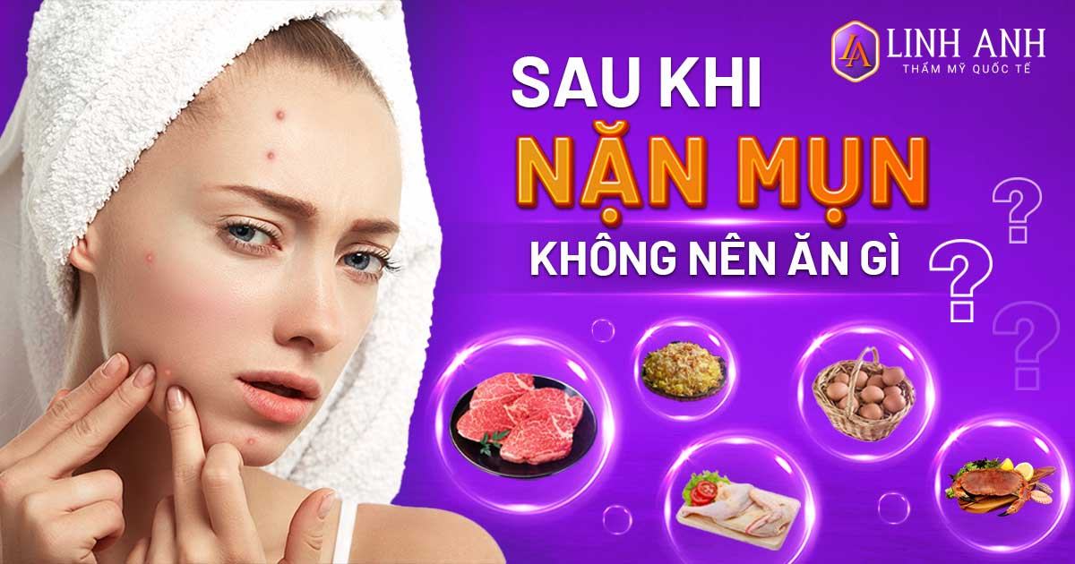 sau khi nặn mụn không nên ăn gì