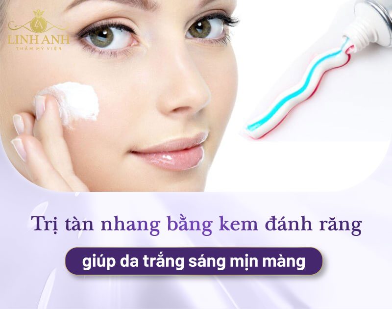trị tàn nhang bằng kem đánh răng trị tàn nhang bằng kem đánh răng
