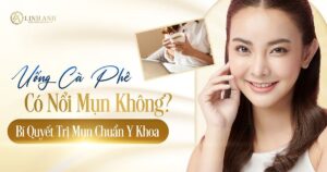 uống cà phê có nổi mụn không - Viện thẩm mỹ quốc tế Linh Anh
