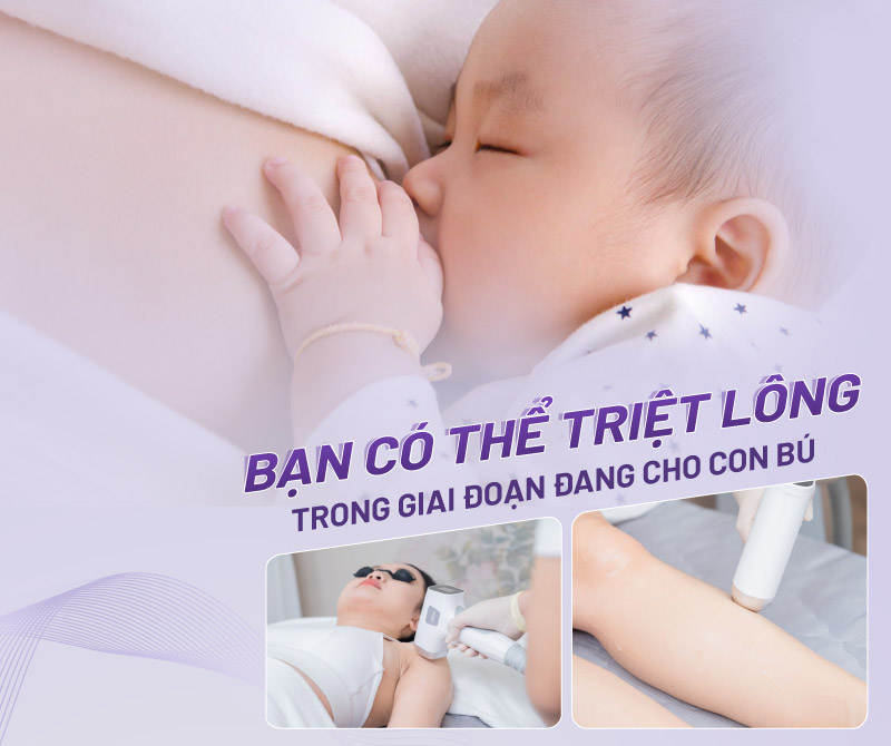 đang cho con bú triệt lông được không đang cho con bú triệt lông được không