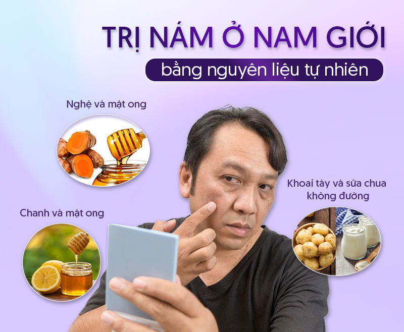 Trị nám cho nam bằng nguyên liệu tự nhiên