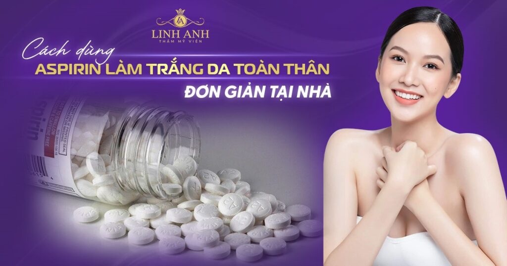 Aspirin làm trắng da toàn thân