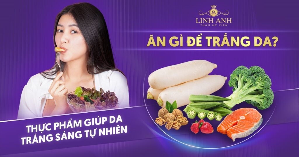 Ăn gì để trắng da
