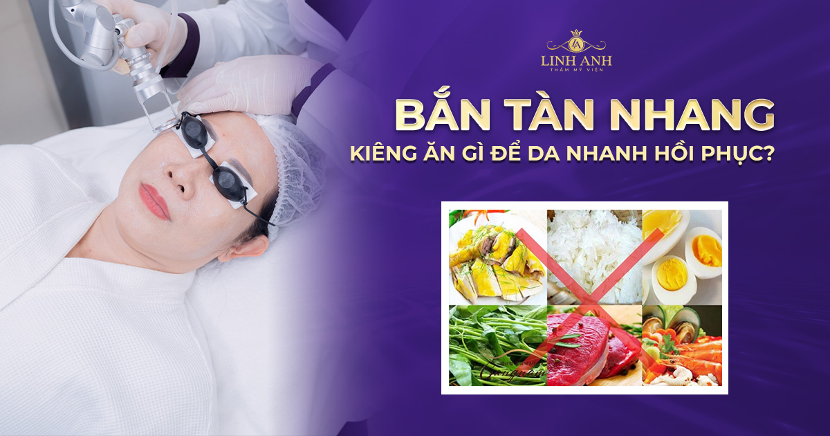 Bắn tàn nhang kiêng ăn gì và nên ăn gì để da nhanh hồi phục?
