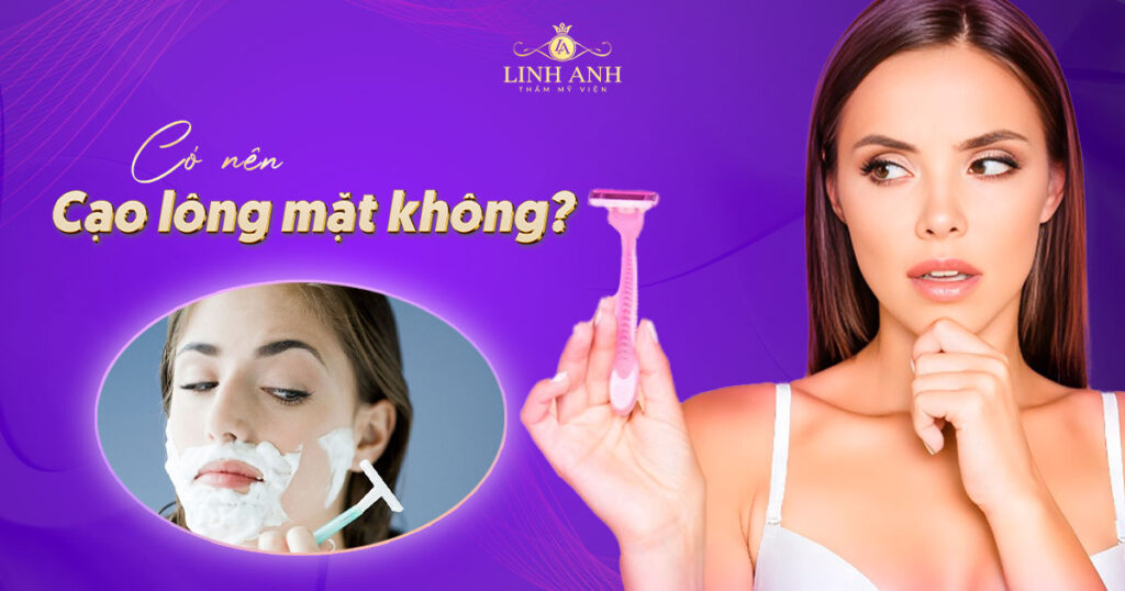 có nên cạo lông mặt