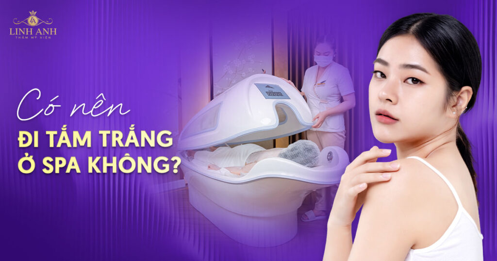 Có nên đi tắm trắng ở spa không