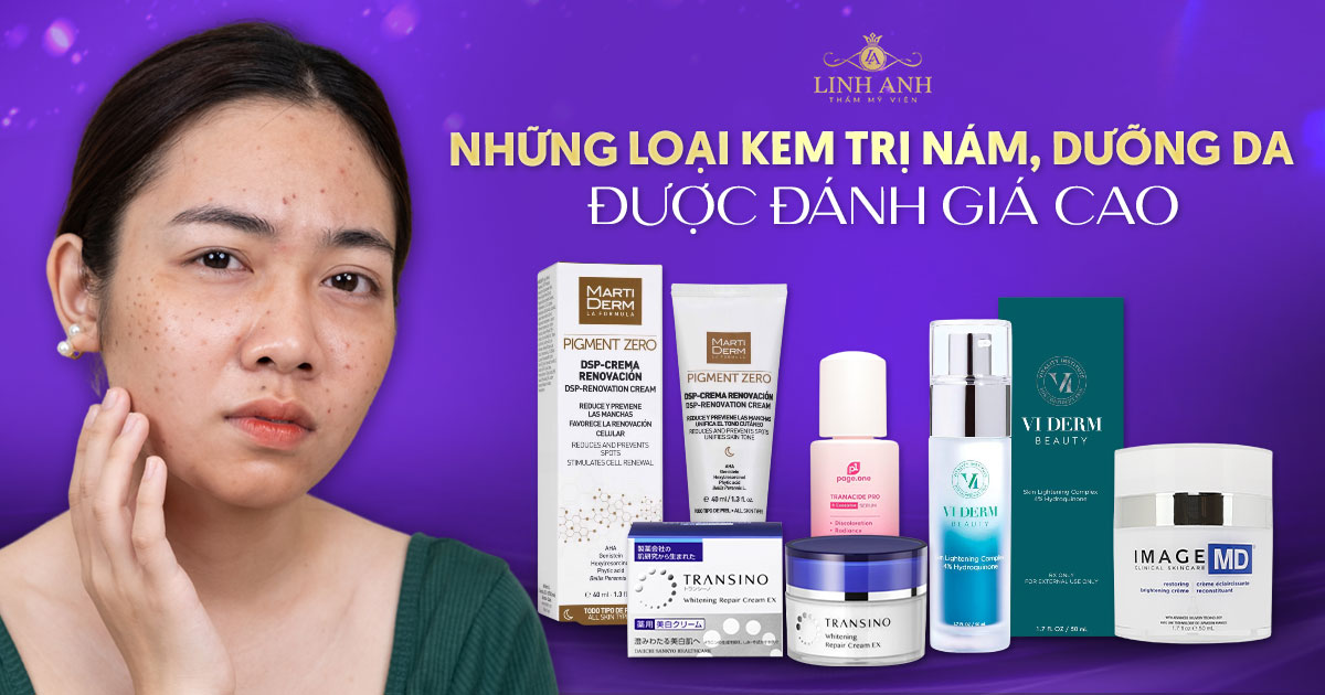 Top 10 kem trị nám, dưỡng da được đánh giá cao nhất hiện nay