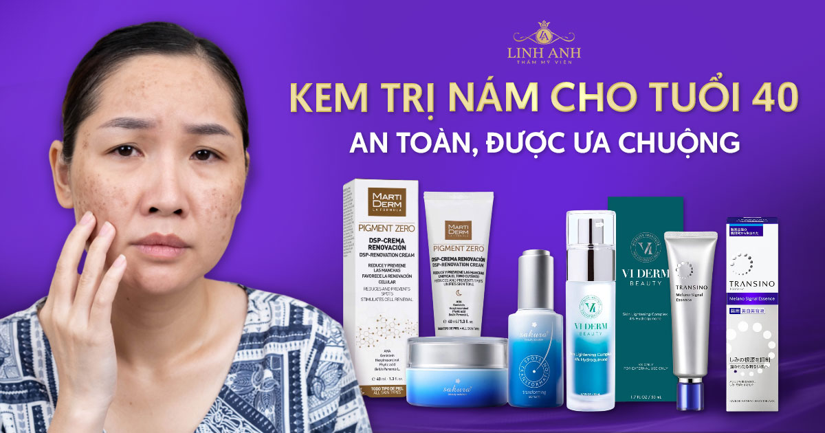 Top 8 kem trị nám cho tuổi 40 an toàn, được ưa chuộng hiện nay 