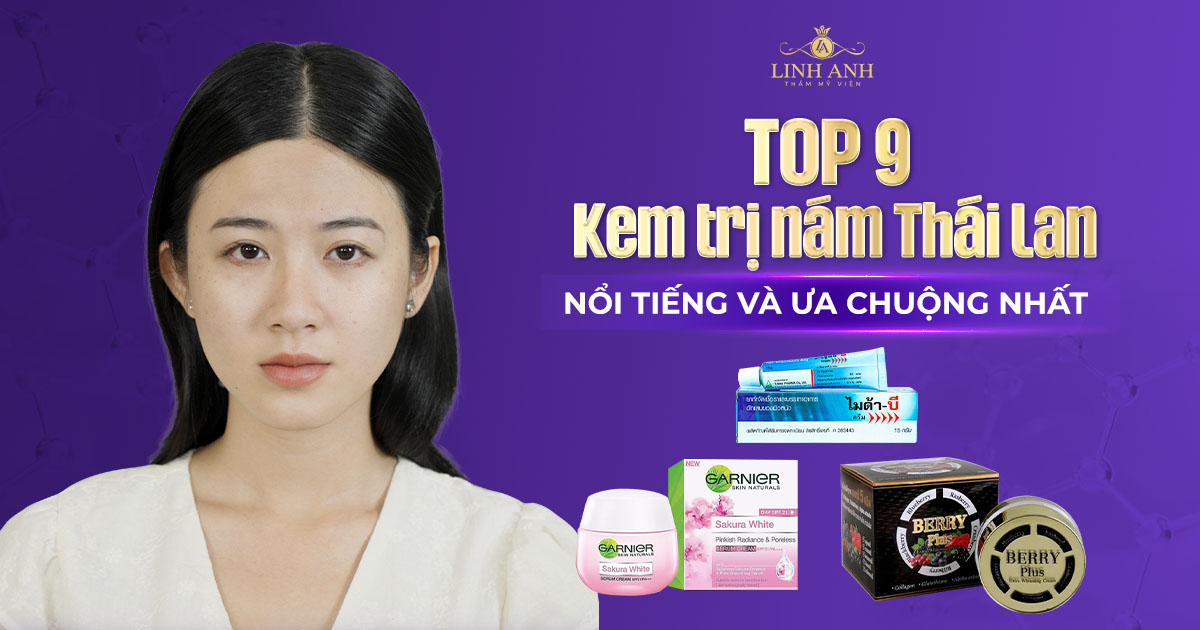 Top 9 kem trị nám Thái Lan ưa chuộng trên thị trường
